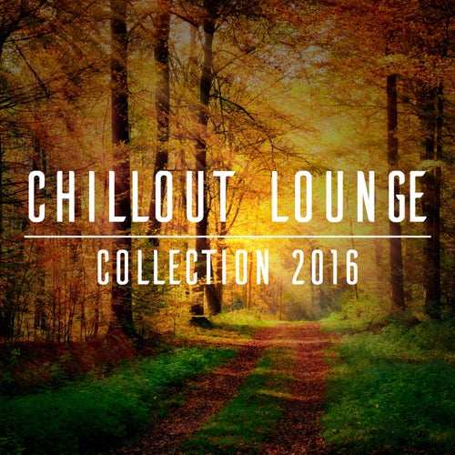 Chillout Lounge Collection 2016