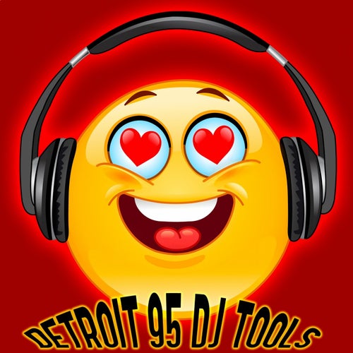 Detroit 95 DJ Tools