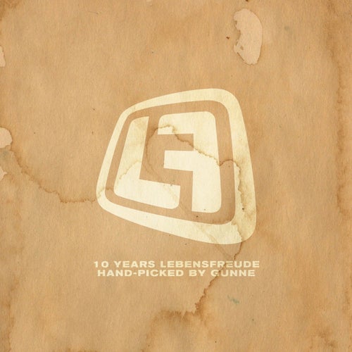 10 Years Lebensfreude I (Hand-Picked by Gunne)