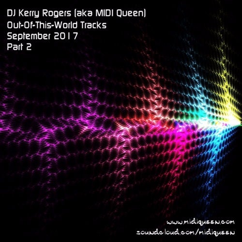 OutOfThisWorld Sept2017 Pt2 - DJ Kerry Rogers