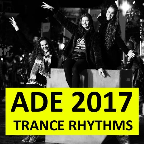 TRANCE RHYTHMS #ADE2017