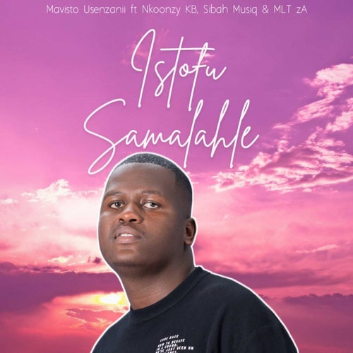 Istofu Samalahle  (feat. Nkoonzy KB & Sibah Musiq)