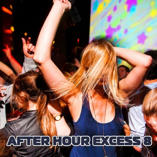 After Hour Excess, Vol.8 (Best After Hour Tracks)
