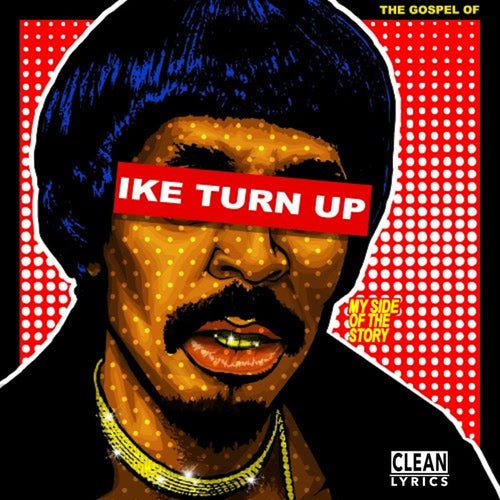 The Gospel Of Ike Turn Up