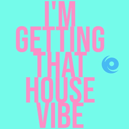 I'm Getting That House Vibe