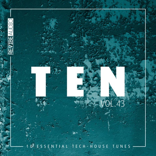 Ten - 10 Essential Tech-House Tunes, Vol. 43