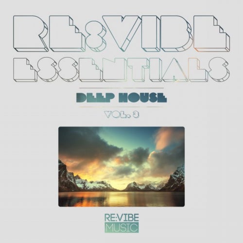 Re:Vibe Essentials - Deep House, Vol. 3