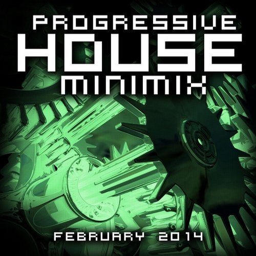 Progressive House Minimix February 2014