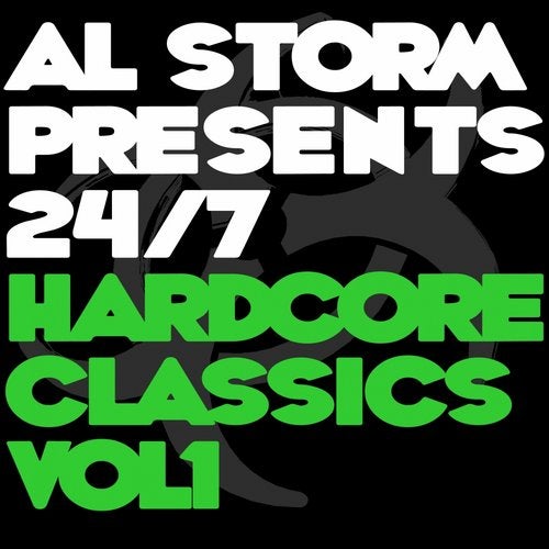 Al Storm Presents: 24 / 7 Hardcore Classics - Volume 1