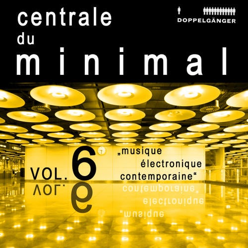 Centrale Du Minimal Vol. 6