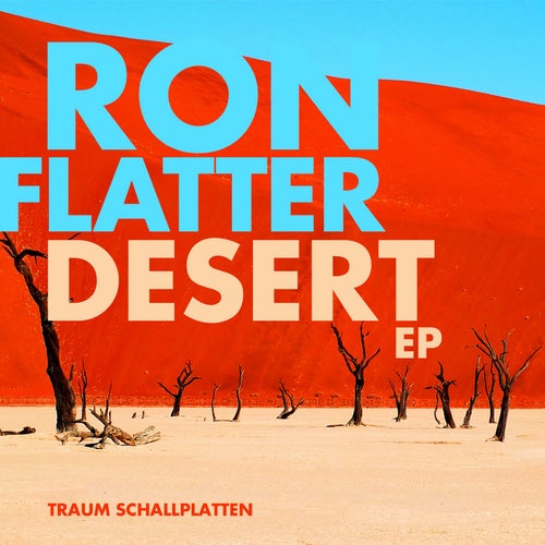 Desert Ep From Traum On Beatport