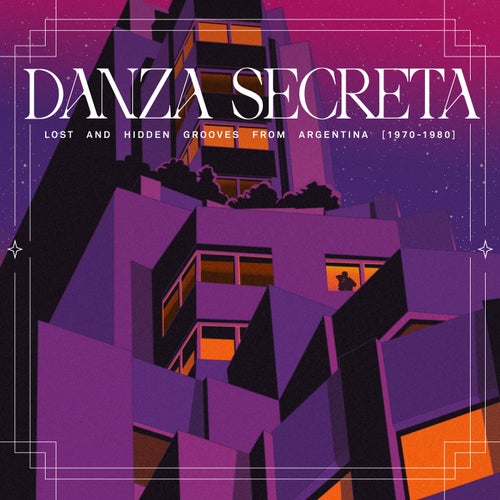 Danza Secreta: Lost And Hidden Grooves from Argentina (1970-1980)