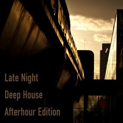 Late Night Deep House Afterhour Edition