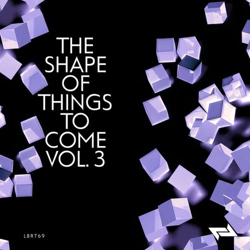 The Shape of Things to Come Vol.3