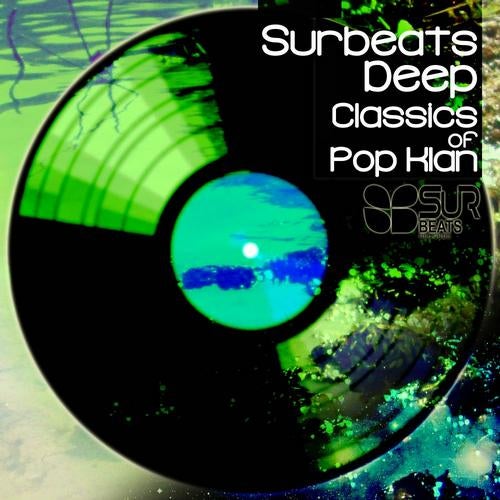 Surbeats Deep Classics Of Pop Klan