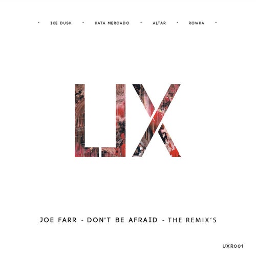 UXR001 Don't Be Afraid Remix's
