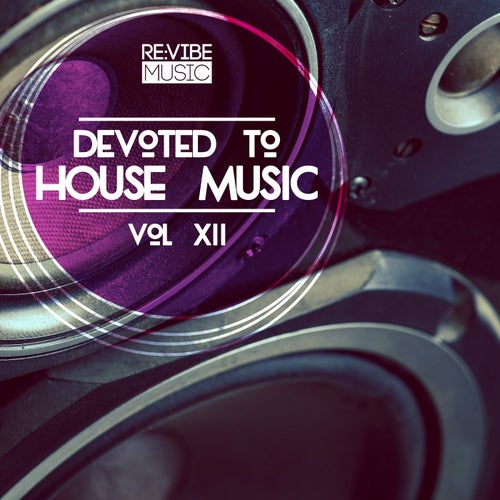 Devoted to House Music, Vol. 12