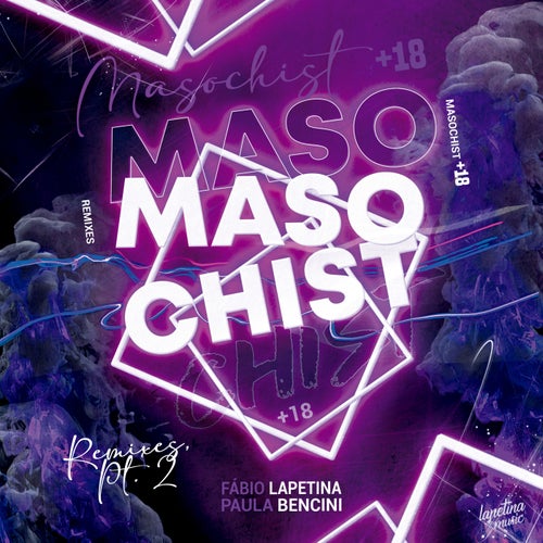 Masochist +18 (Remixes, Pt. 2)