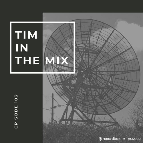Tim in the Mix - Episode 103
