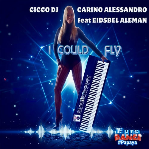 I Could Fly - Euro Dance Papaya
