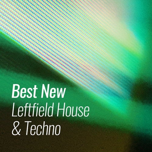 Best New Leftfield House & Techno: February