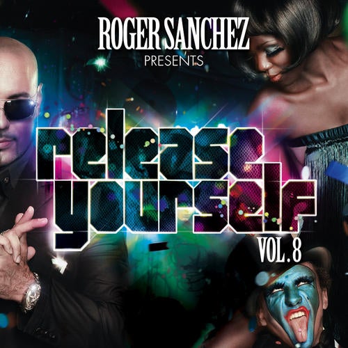Roger Sanchez Presents: Release Yourself Volume 8