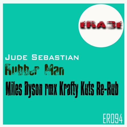 Rubber Man (Miles Dyson Rmx-Krafty Kuts Re-Rub)