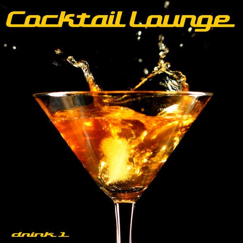 Cocktail Lounge Volume 1 - Chill & Lounge & Deep House