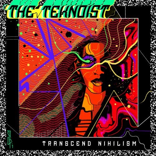 The Teknoist - Transcend Nihilism [EP] 2019