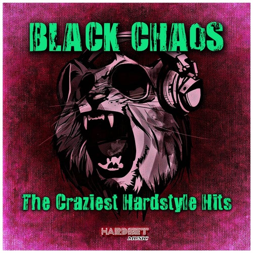Black Chaos (The Craziest Hardstyle Hits)