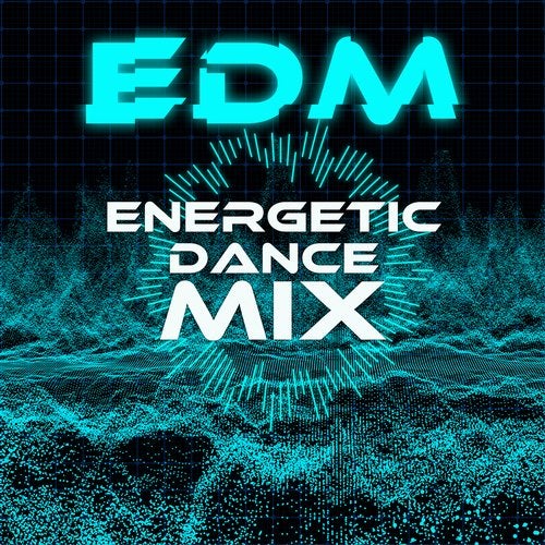 Cover art for EDM: Energetic Dance Mix