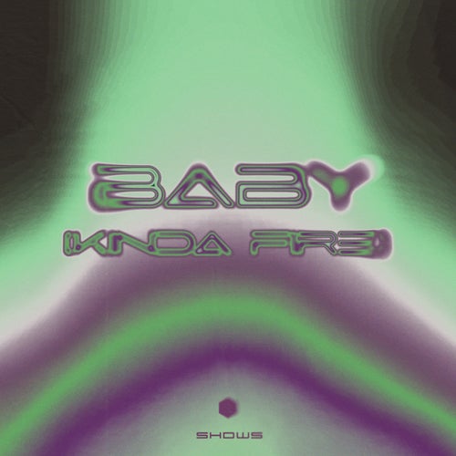 Baby (Kinda Fire) - Extended Mix