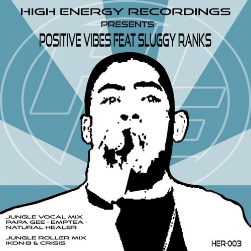 Positive Vibes feat. Sluggy Ranks