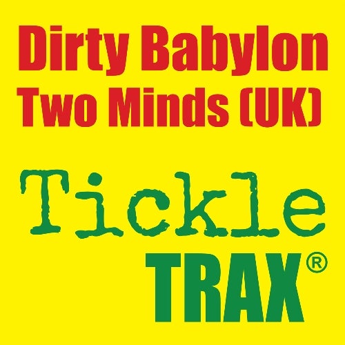 Two Minds (UK) Dirty Babylon Chart!