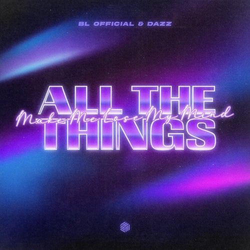 All the Things (Make Me Lose My Mind)