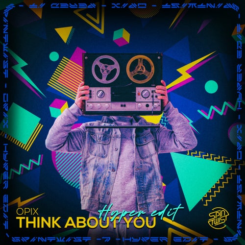  Opix - Think About You (Hyper Edit) (2024) 