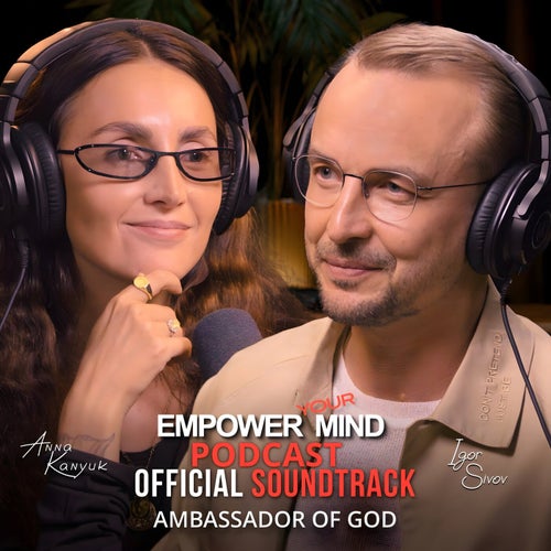 Ambassador of God (OST Empower Your Mind Podcast)