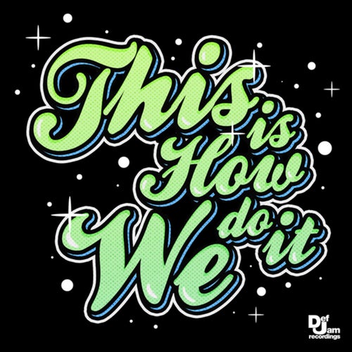This Is How We Do It (Instrumental Version)