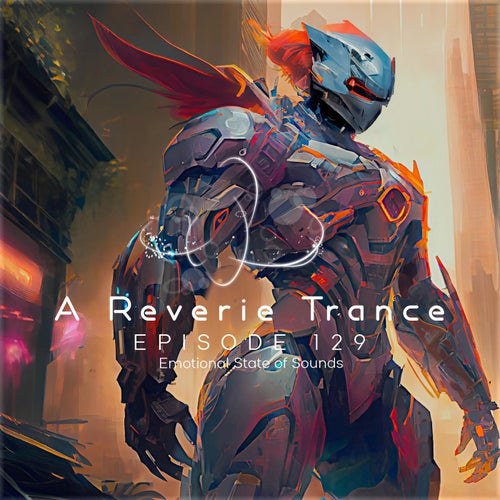 A Reverie Trance Episode 129