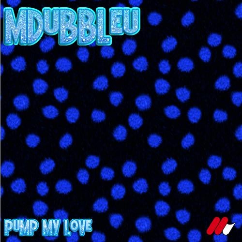 Pump My Love