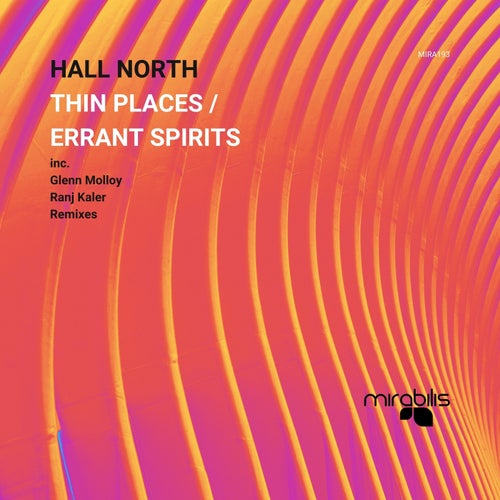  Hall North - Thin Places / Errant Spirits (2024) 