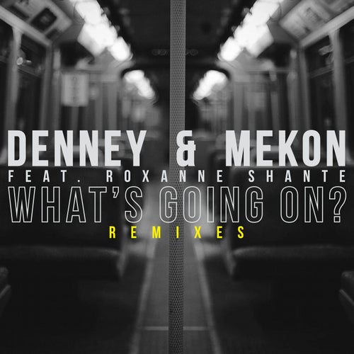 What's Going On? (feat. Roxanne Shante) (Remixes)