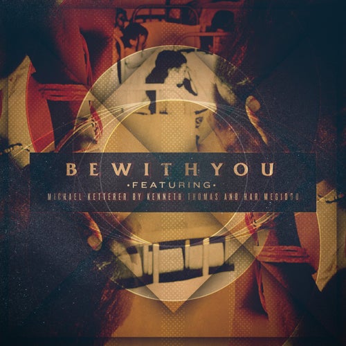 Be With You