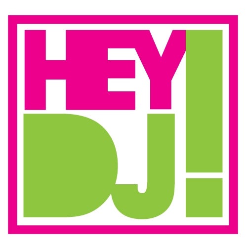 Hey DJ!