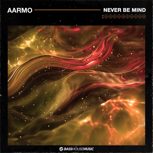 Never Be Mind