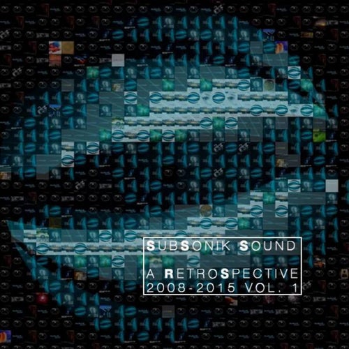 Subsonik Sound: A Retrospective 2008-2015 VOL. 1