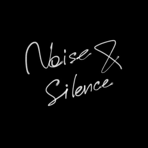Noise & Silence
