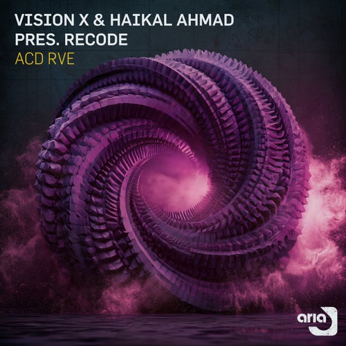  Vision X & Haikal Ahmad & Recode (MY) - ACD RVE (2026) 