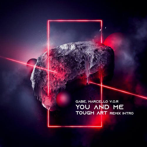 You and Me (Tough Art Remix Intro)