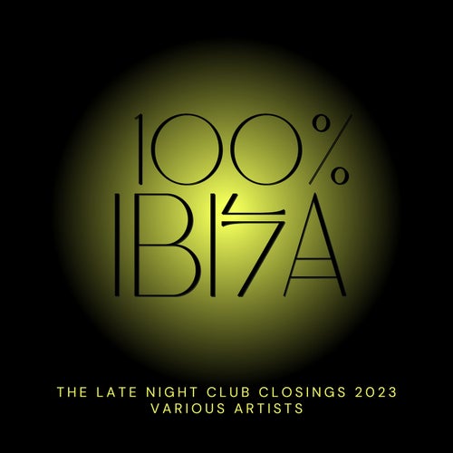100% Ibiza (The Late Night Club Closings 2023)
